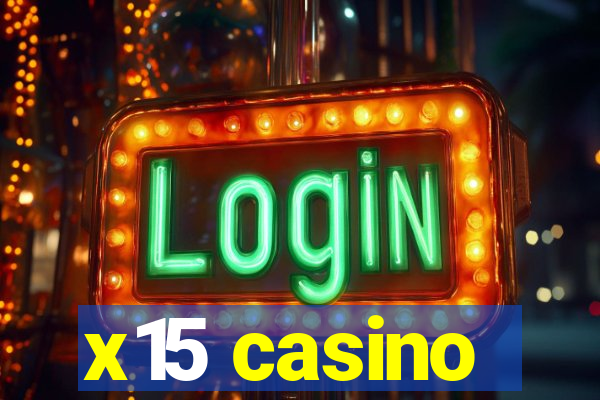 x15 casino